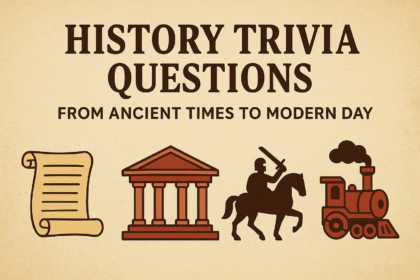 History Trivia Questions: From Ancient Times to Modern Day
