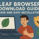 Leaf Browser Download Guide: Safe and Easy Installation