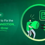 How to Fix ERR_CONNECTION_REFUSED Error Easily