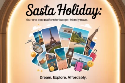 Sasta Holiday: Your One-Stop Platform for Budget-Friendly Travel