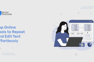 Top Online Tools to Repeat and Edit Text Effortlessly