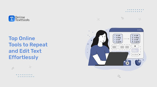 Top Online Tools to Repeat and Edit Text Effortlessly