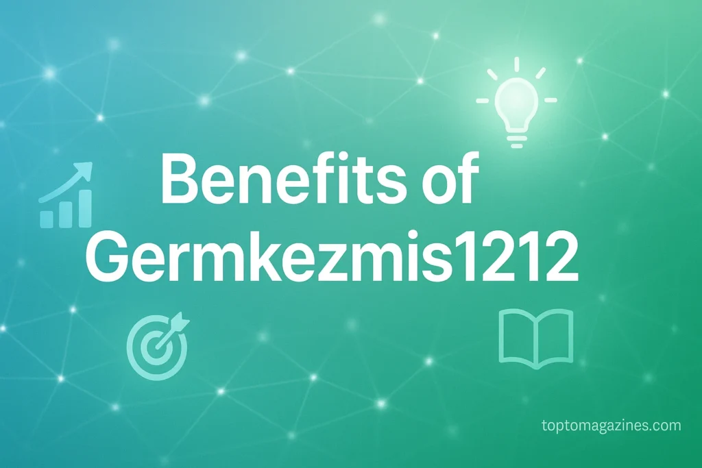 benefits of germkezmis1212
