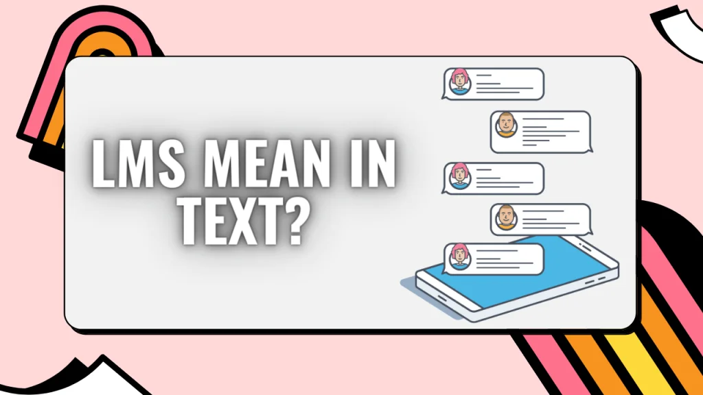 What Does lms Mean in Text