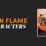 Iron Flame Characters – A Complete Guide