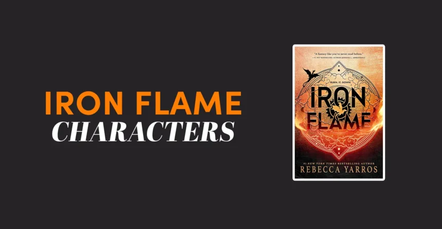 Iron Flame Characters – A Complete Guide