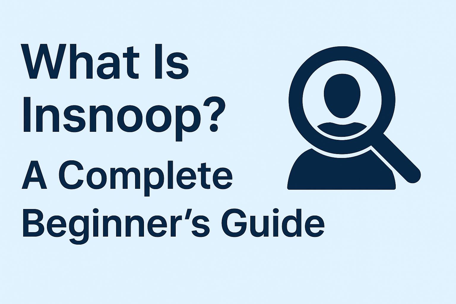 What Is Insnoop? A Complete Beginner’s Guide