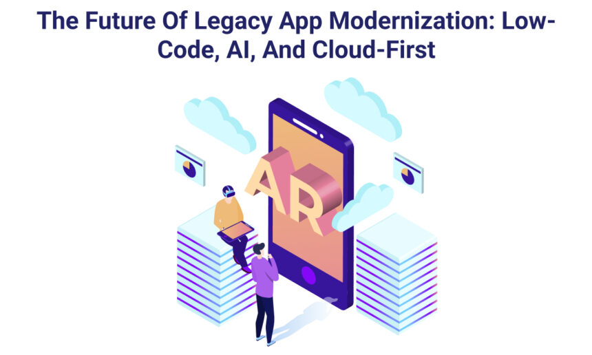 Future of Legacy App Modernization