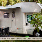 How To Make Your Home Caravan Feel Like A Five-Star Getaway