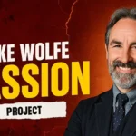 Mike Wolfe Passion Project A Journey of Vision and Discovery
