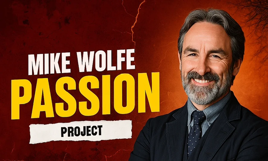 Mike Wolfe Passion Project A Journey of Vision and Discovery