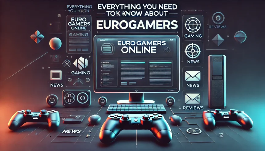Everything You Need to Know About EuroGamersOnline.com