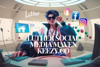luther editor social media maven keezy co