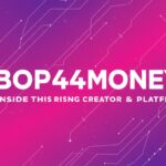 bop444money: Inside This Rising Creator & Platform