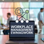 Workplace Management EWMagWork – A Complete Guide To Smarter Offices