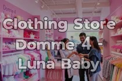 clothing store domme 4 - luna baby : Everything You Need to Know