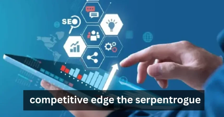 Competitive Edge the Serpentrogue: Winning Strategies
