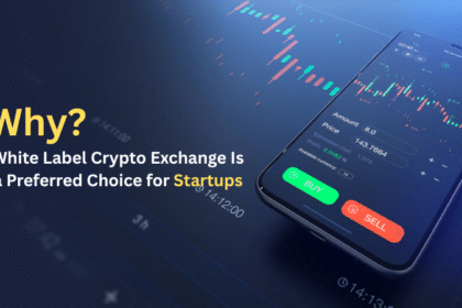 Why White Label Crypto Exchange Is a Preferred Choice for Startups?