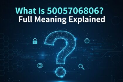 What Is 5005706806? Full Meaning Explained