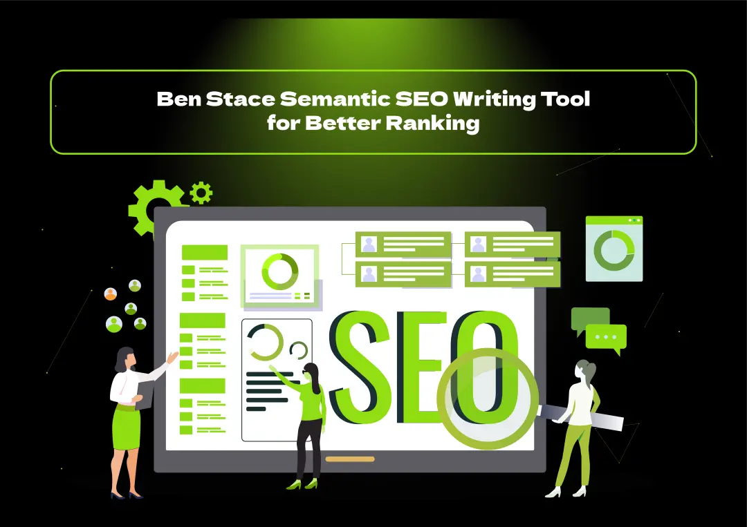 Ben Stace Semantic SEO Writing Tool for Better Ranking