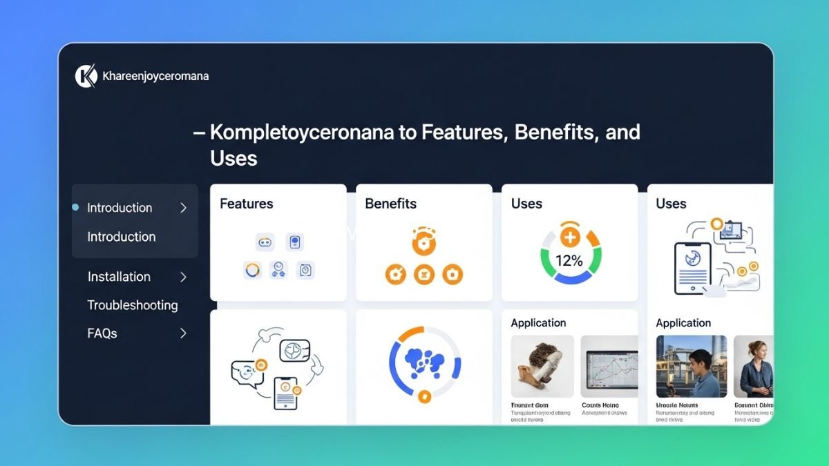 Khareenjoyceromana – Complete Guide to Features, Benefits, and Uses