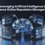 Leveraging Artificial Intelligence to Enhance Online Reputation Management