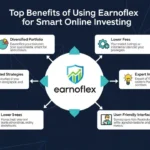 Top Benefits of Using Earnoflex for Smart Online Investing