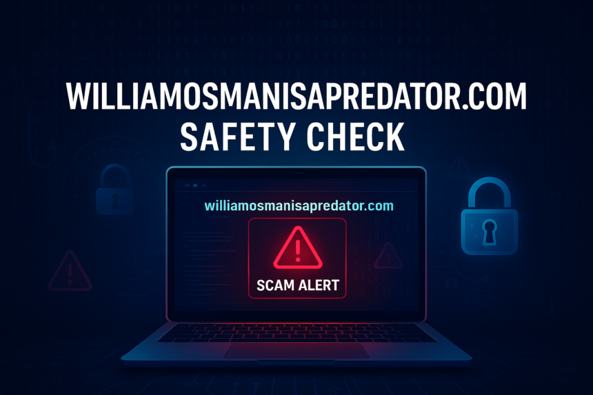 Williamosmanisapredator.com – Is It a Scam or Safe? (2025 Full Guide)