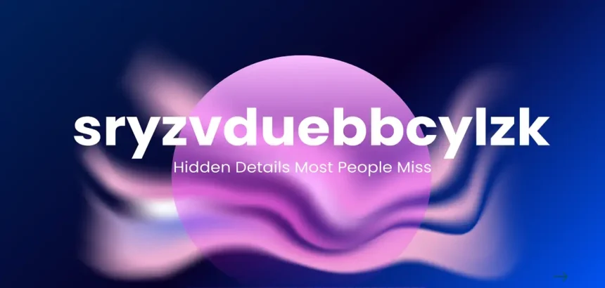 sryzvduebbcylzk: Hidden Details Most People Miss