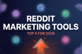 Top 5 Reddit Marketing Tools That Actually Work in 2026