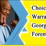 Choice Home Warranty George Foreman Explained