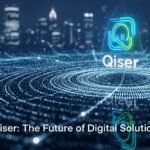 Qiser: The Future of Digital Solutions