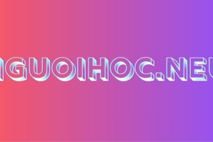 Nguoihoc.neu: A Complete Guide to Learning Effectively