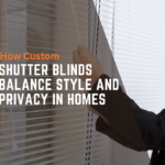 Custom Shutter Blinds