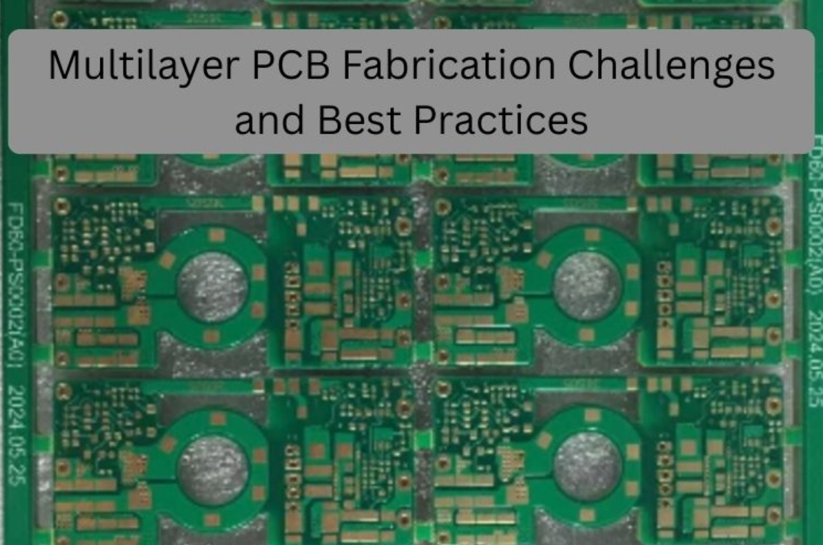  Multilayer PCB Fabrication: Challenges, Solutions, and Best Practices