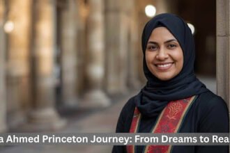 Hajira Ahmed Princeton Journey: From Dreams to Reality