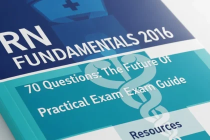 RN Fundamentals 2016 70 Questions: The Future Of Practicle Exam Guide Resources