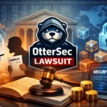 OtterSec Lawsuit: What You Need to Know