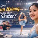 Why Does Ksayim Hsiung Want to Be an Ice Skater