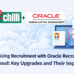 Optimizing Recruitment with Oracle Recruiting Cloud: Key Upgrades and Their Impact