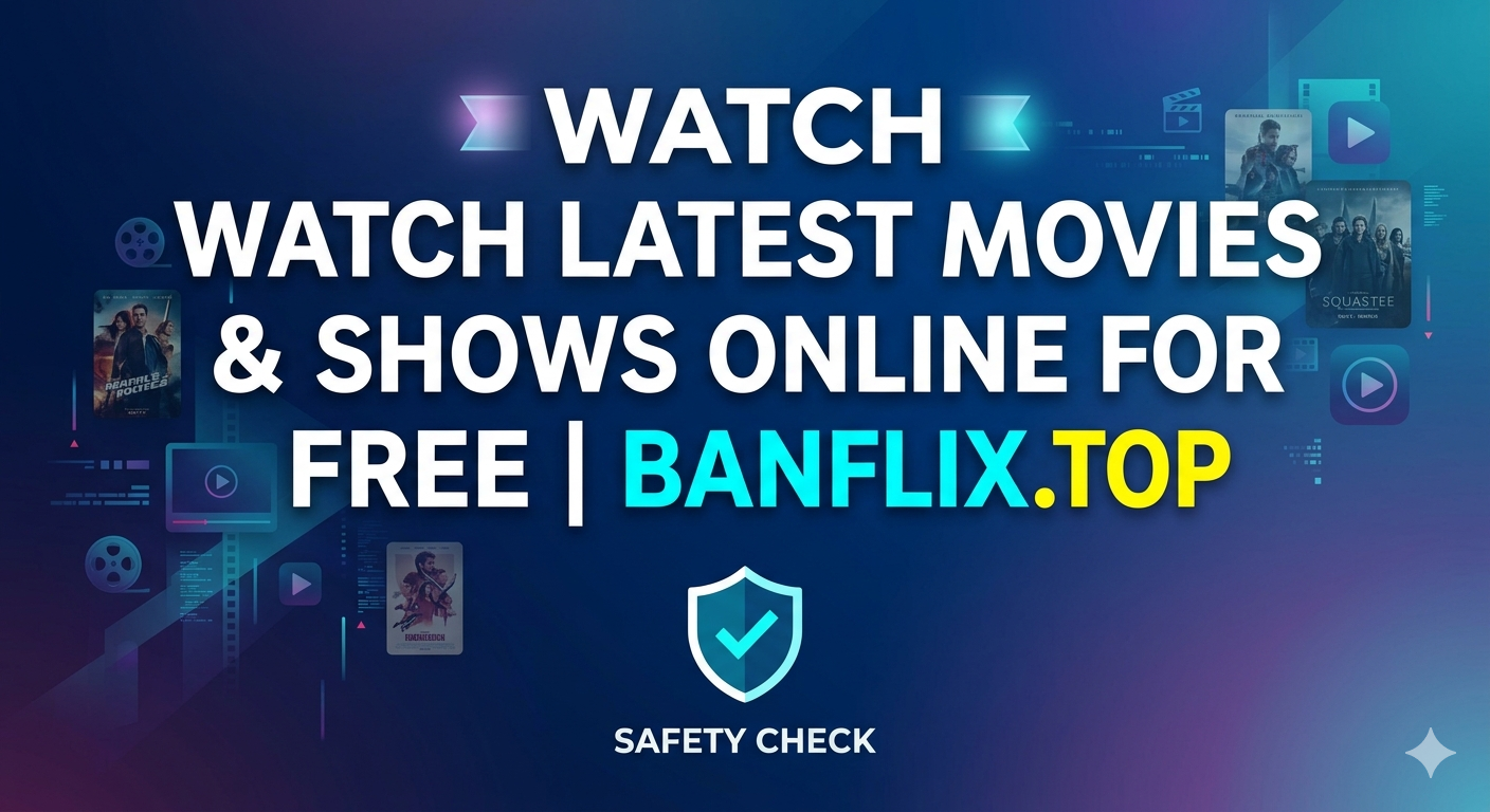 Watch Latest Movies & Shows Online for Free | Banflix.top