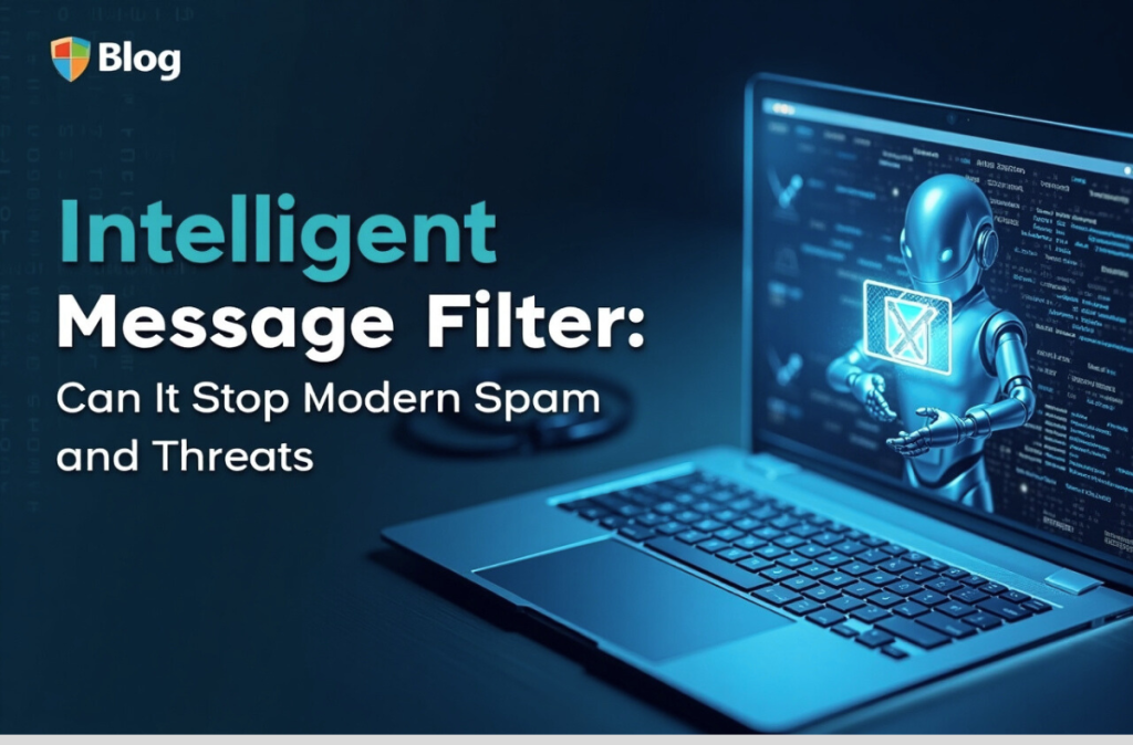 Intelligent Message Filter: Can It Stop Modern Spam and Threats?