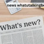 News Whatutalkingboutwillis: Dive Into the Concept, Content, and Growing Curiosity