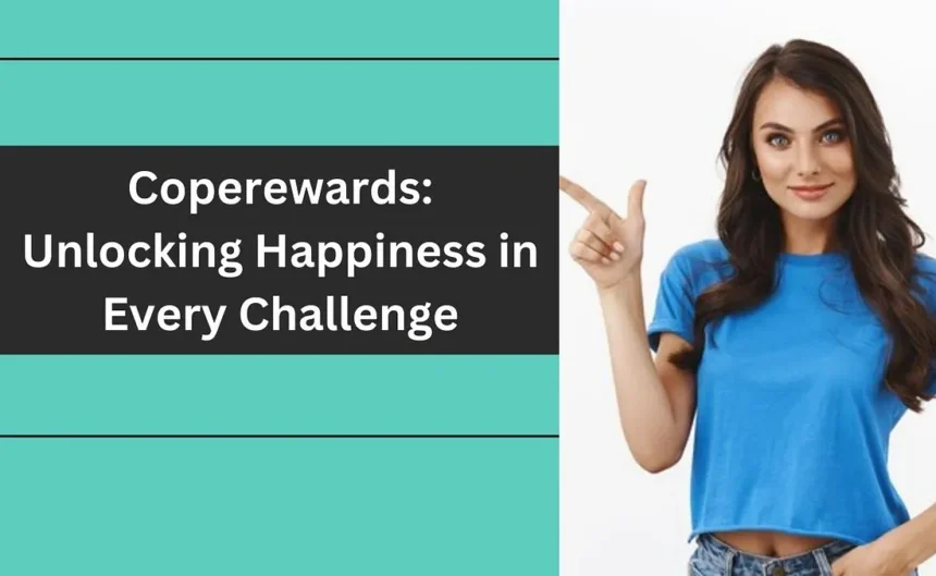 Coperewards: Unlocking Happiness in Every Challenge