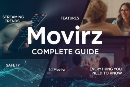 Movirz Complete Guide: Streaming Trends, Features, Safety, and Everything You Need to Know About Movirz