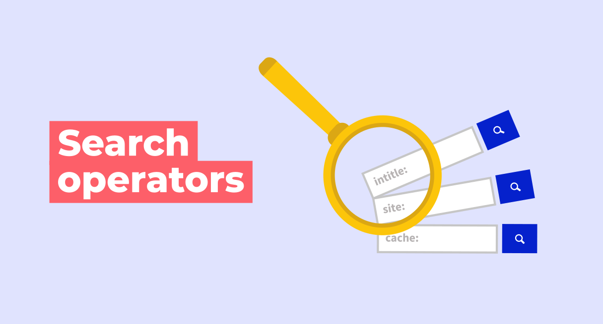 Everything You Need to Know Search Operators