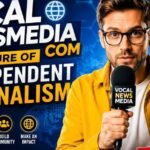 VocalNewsMedia Com: A Complete Guide to the Popular Online Content Platform