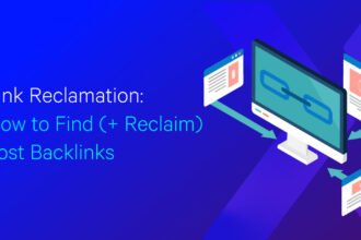 Link Reclamation: How to Find (+ Reclaim) Lost Backlinks