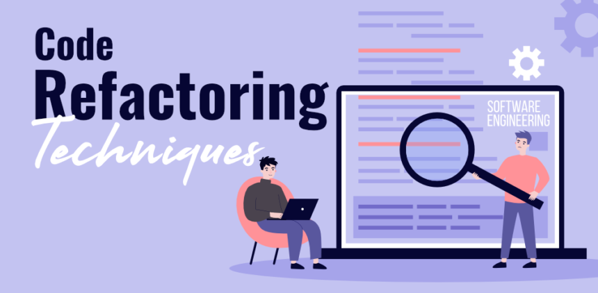 7 Code Refactoring Techniques in Software Engineering