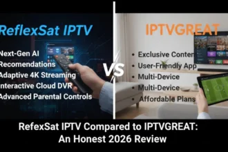 ReflexSat IPTV Compared to IPTVGREAT: An Honest 2026 Review